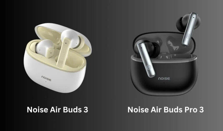 Noise Launches Air Buds 3 and Air Buds Pro 3 in India